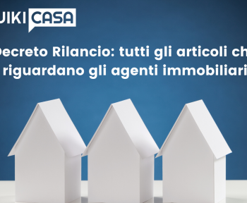 Decreto-legge 19 maggio: tutti gli articoli per le agenzie immobiliari