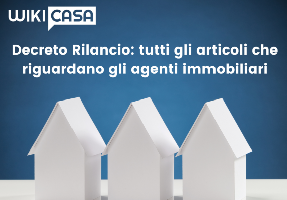 Decreto-legge 19 maggio: tutti gli articoli per le agenzie immobiliari